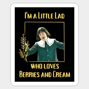 I'm a Little Lad Who Loves Berries and Cream Sticker
